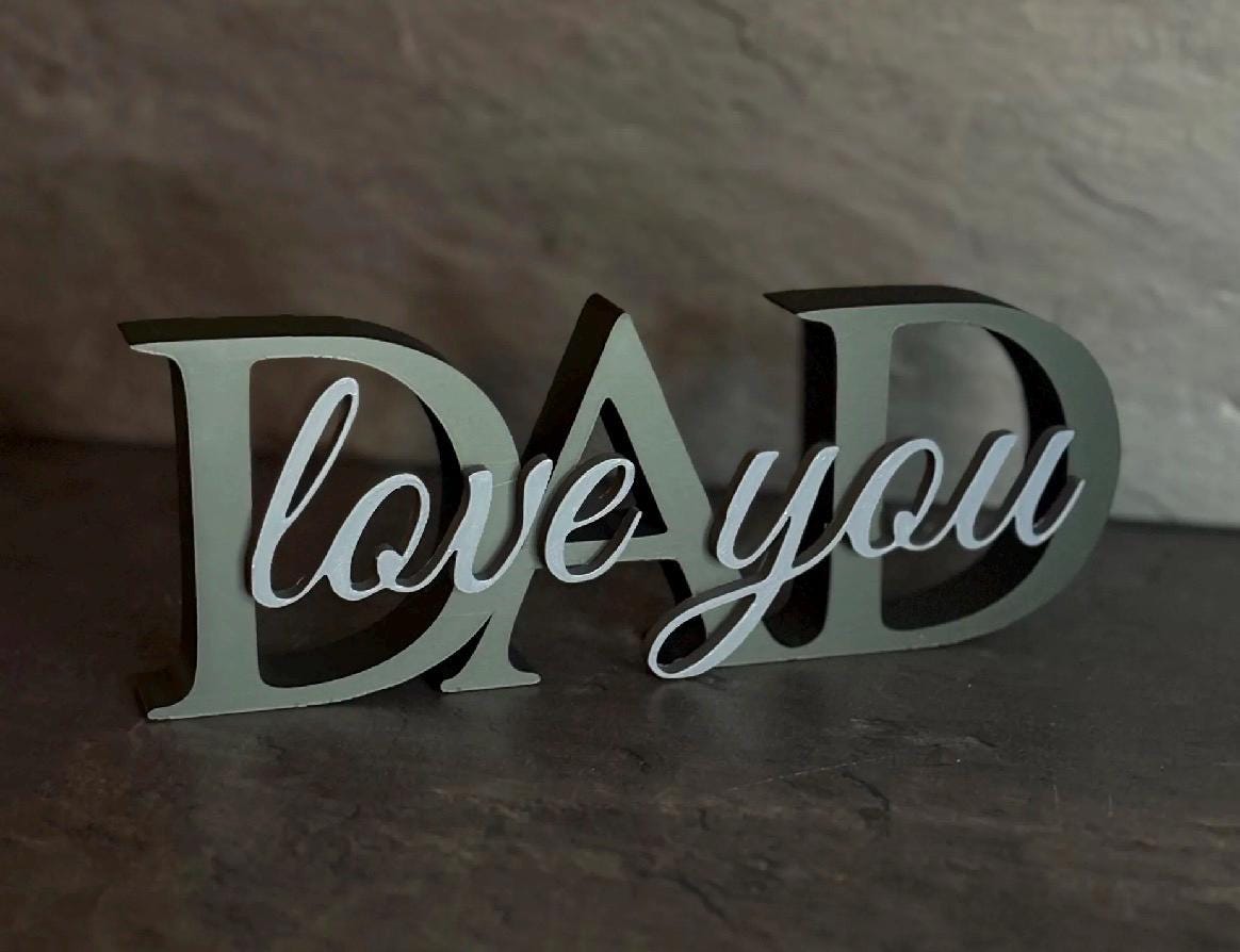 Father’s Day sign. Dad love you.